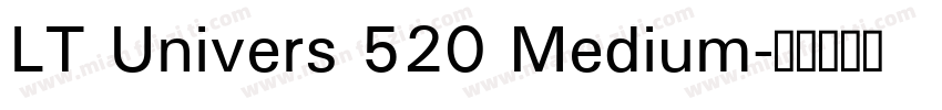 LT Univers 520 Medium字体转换